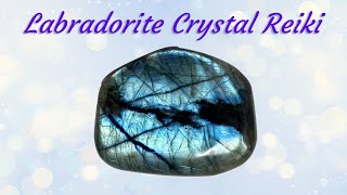 Labradorite Crystal Reiki 🙏 How to Use Labradorite in Your Reiki Practice 🙏 Labradorite Reiki How To Work With Crystals Labradorite