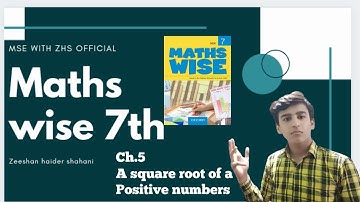 Maths wise 7th ch.5 Square root of a positive numbers by ZHS