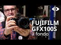 La nueva Fujifilm GFX100S a fondo