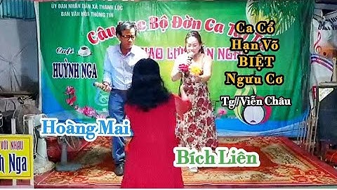 Ca cổ " Hạng Võ Biệt Ngu Cơ "  tác giả //Viễn Châu..Tb//Hoàng Mai & Bích Liên đến từ xã Vĩnh Thạnh