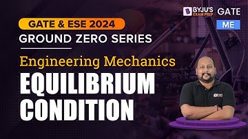 GATE 2024 | Condition of Equilibrium | Engineering Mechanics | ESE Mechanical (ME) / Civil (CE) Exam