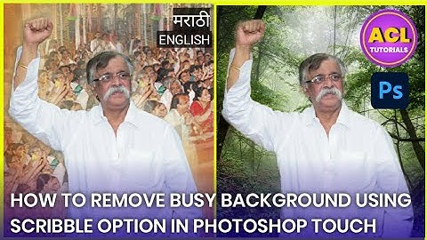 How to remove background in ps touch | scribble selection tool