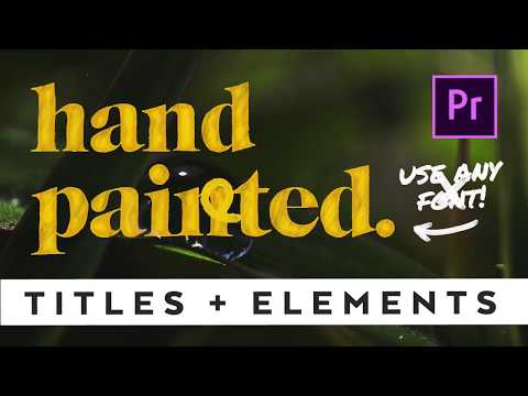 Hand Painted Titles & Elements Pack for Premiere Pro + FCPX