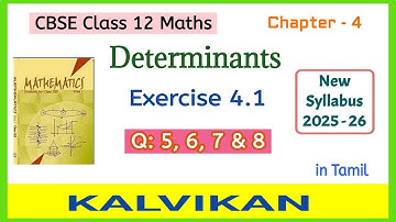 Cbse Class 12 Maths Chapter 4 Determinants Exercise 4.1 Question 5, 6, 7 and 8 in Tamil by Kalvikan