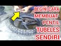 CARA MEMBUAT PENTIL TUBELES SENDIRI