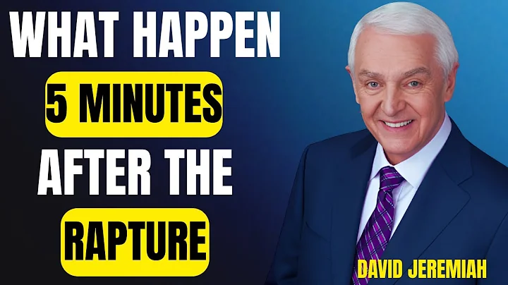 What Happens 5 Minutes After The Rapture | DAVID JEREMIAH