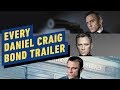 Every Daniel Craig Bond Trailer