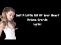 Just a little bit of your heart  ariana grande lyrics the pointlessblondes