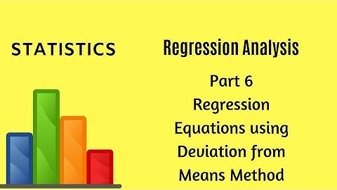 Regression Analysis - Part 6 - Deviation from Means Method - Statistics
