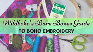 Wildboho's Bare Bones Guide to Boho Embroidery | Supplies to get started with embroidery | Part 1
