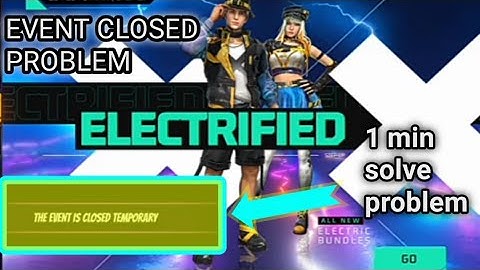 THE EVENT IS CLOSED TEMPORARY || EVENT CLOSED PROBLEM FREE FIRE || STEP UP ELECTRIFIED EVENT PROBLEM