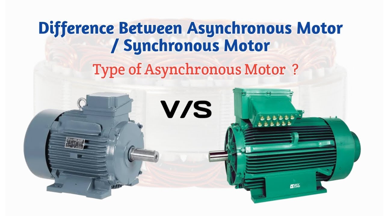 Difference Between Synchronous Motor And Asynchronous | What Is ...