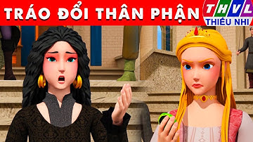 TRÁO ĐỔI THÂN PHẬN - Thế giới truyện cổ tích 3D Việt Nam 2025 - Phim hoạt hình 3D mới - Sự Tích Việt