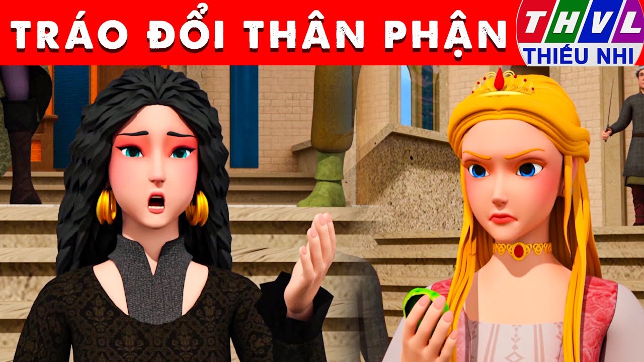 TRÁO ĐỔI THÂN PHẬN - Thế giới truyện cổ tích 3D Việt Nam 2025 - Phim hoạt hình 3D mới - Sự Tích Việt