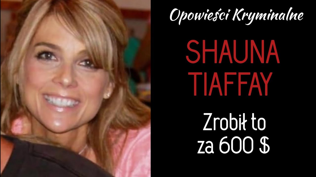 Zapłacił bezdomnemu, aby zrobił to za niego || Historia Shauny Tiaffay || Podcast kryminalny