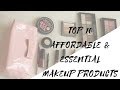 Top 10 only Essential and Affordable Makeup Products you need in 2018 | Shuchi