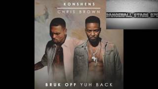 Konshens X Chris Brown - Bruk Off Yuh Back - Remix - 2017