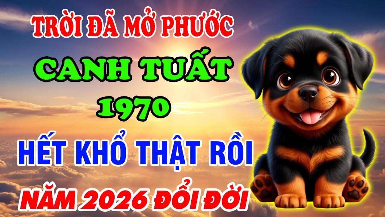 Năm 2026 Tuổi Canh Tuất 1970 Đổi Đời Giàu To Tiền Đến Vận Mở Phước Báu Ùn Ùn Kéo Về