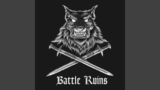 Video thumbnail of "Battle Ruins - Glorious Dead Lay Under Waves"