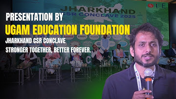 Ugam Education Foundation Presentation at Jharkhand CSR Conclave 2025