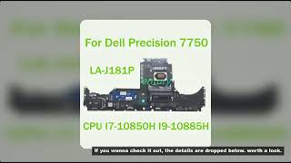 For Dell Precision 7750 Laptop Motherboard LA-J181P with CPU I7-10850H I9-10885H 100% Tested Fully W