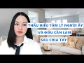 Thấu hiểu tâm lý người ấy và điều cần làm khi chia tay