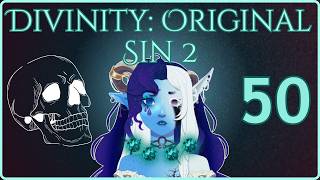 Evna Plays Divinity: Original Sin 2 | Divinity | 50 FIN