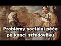 Sociální systém a jeho problémy po konci středověku - Středověký život