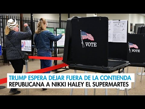 Trump espera dejar fuera de la contienda republicana a Nikki Haley el Supermartes