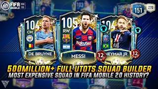 500MILLION+ MOST EXPENSIVE SQUAD BUILDER IN FIFA MOBILE HISTORY | FULL UTOTSSF SQUAD | 11 X UTOTS |