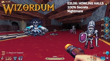 Wizordum - E2L06: Howling Halls (Nightmare, 100% Secrets)