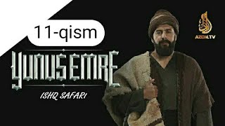 Yunus Emro. Ishq Safari 11-qism o'zbek tilida HD | Йунус Эмро. Ишк Сафари 11-кисм узбек тилида HD