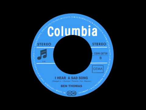 Ben Thomas - I Hear A Sad Song