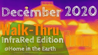 Home in the Earth Ealk-Thru: December 2020 w/ FLIR One Pro