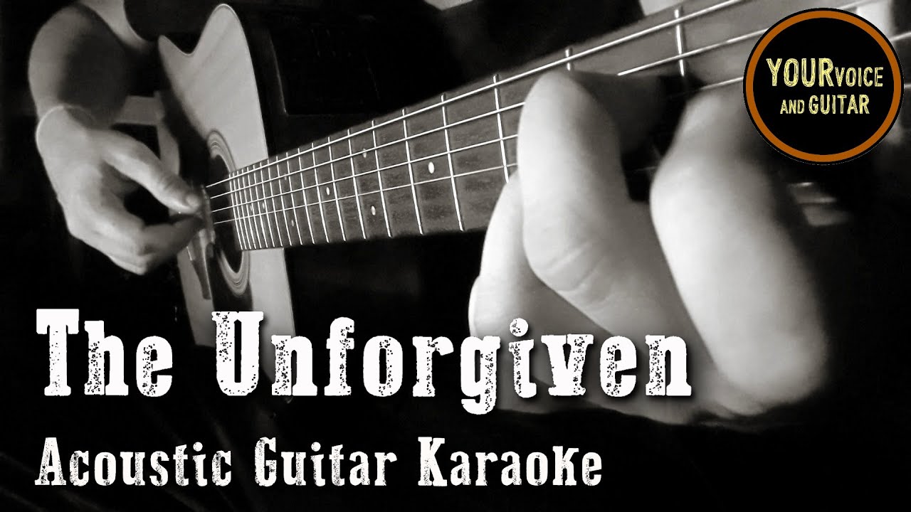 The Unforgiven - Metallica - Acoustic Guitar Karaoke The Unforgiven - Metallica - Acoustic Guitar Karaoke