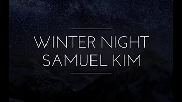 WINTER NIGHT - KIM SAMUEL (EASY LYRICS/LIRIK)