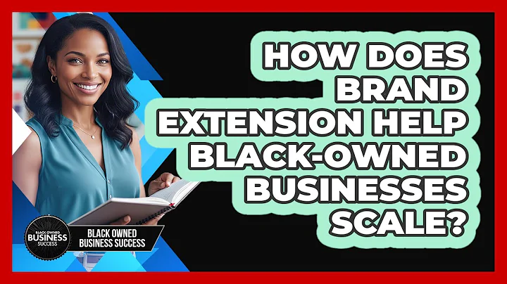 How Does Brand Extension Help Black-owned Businesses Scale? - Black Owned Business Success