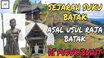 SEJARAH SUKU BATAK DAN ASAL USUL RAJA BATAK DI PUSUK BUHIT | PINGPONGKAMPUNG OFFICIAL