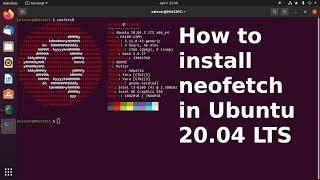 How to install neofetch in Ubuntu 20.04 LTS  [2022]