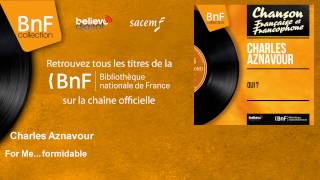 Charles Aznavour - For Me... formidable
