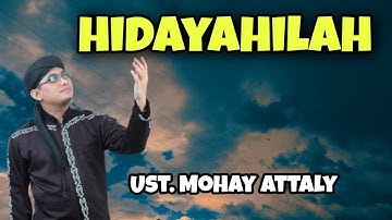 Ustadz Mohay Attaly - HIDAYAHILAH (Shalawat)