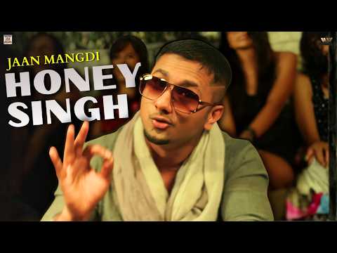 Yo Yo Honey Singh & Jassi Sidhu - Jaan Mangdhi (Official Music Video) | Latest Punjabi Songs 2026