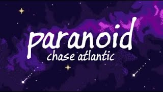 Chase Atlantic Paranoid مترجمة Lyrics