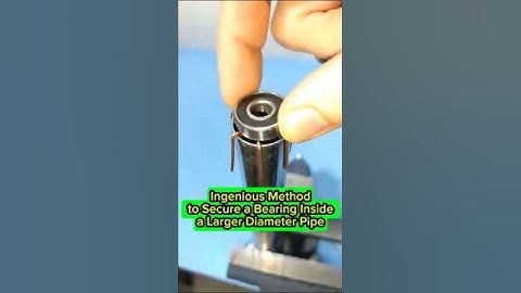 Ingenious Method to Secure a Bearing Inside a Larger Diameter Pipe