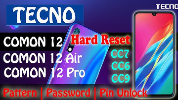 Tecno Comon 12 / 12 Air / 12 Pro Hard reset Tecno CC7 / CC6 / CC9 Unlock Pattern / Pin /  Password