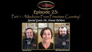 Episode 23: Part 1 - "Medicine From Primetime Country"