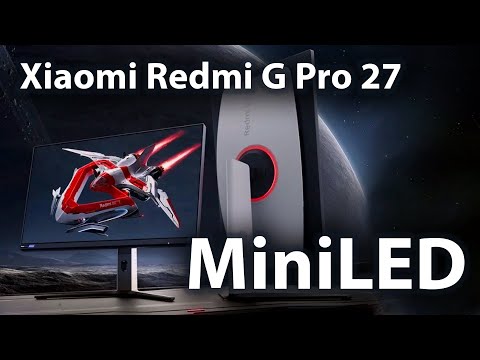 Видео: Бюджетный MiniLED 2024! Xiaomi Redmi G Pro 27 / Стоит ли брать?