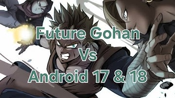 Future Gohan Vs Androids English Dub (Trunks Super Saiyan Awakening)