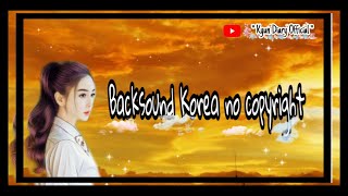 Backsound lagu Korea No.Copyright || Backsound rekomendasi
