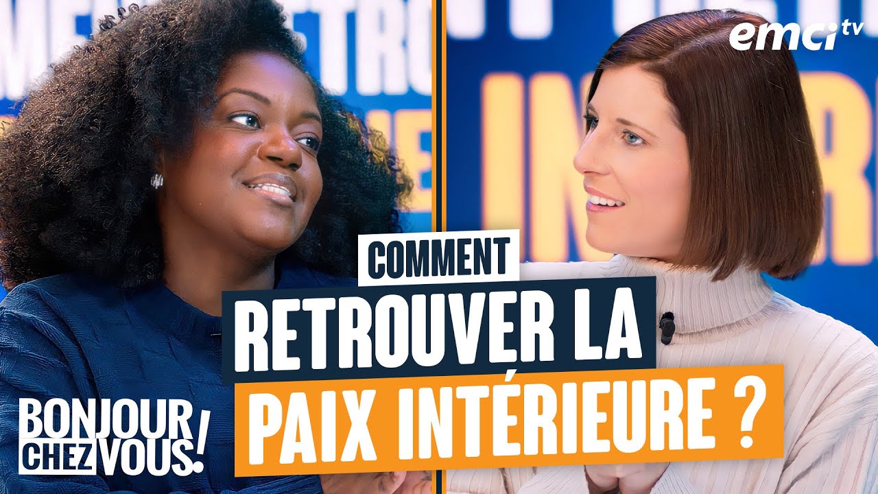 Comment retrouver la paix intérieure ? - Bonjour chez vous !